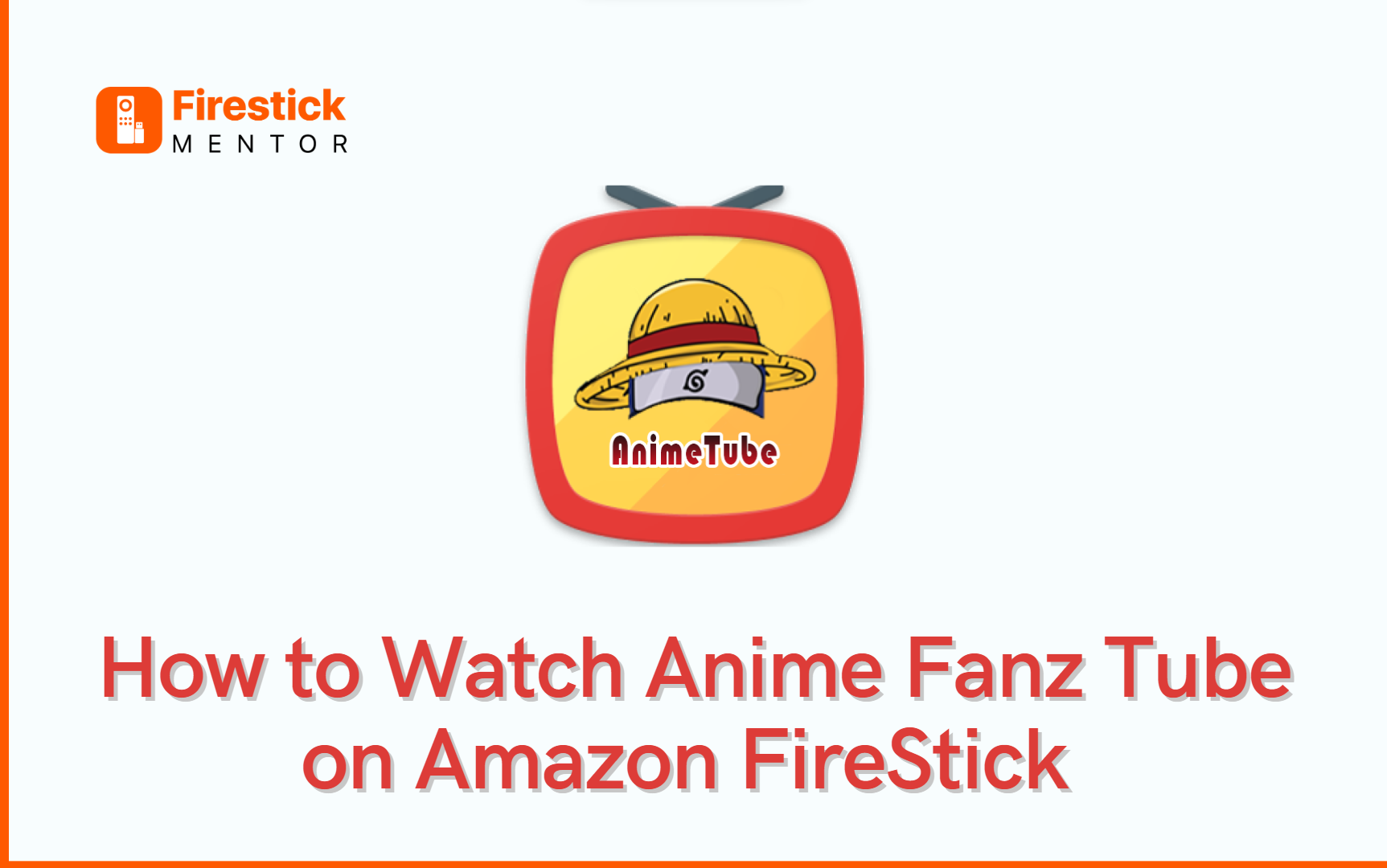 How to Install Anime Fanz Tube on FireStick/Android TV?
